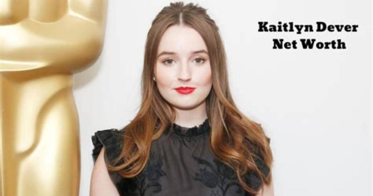 Kaitlyn Dever Net Worth