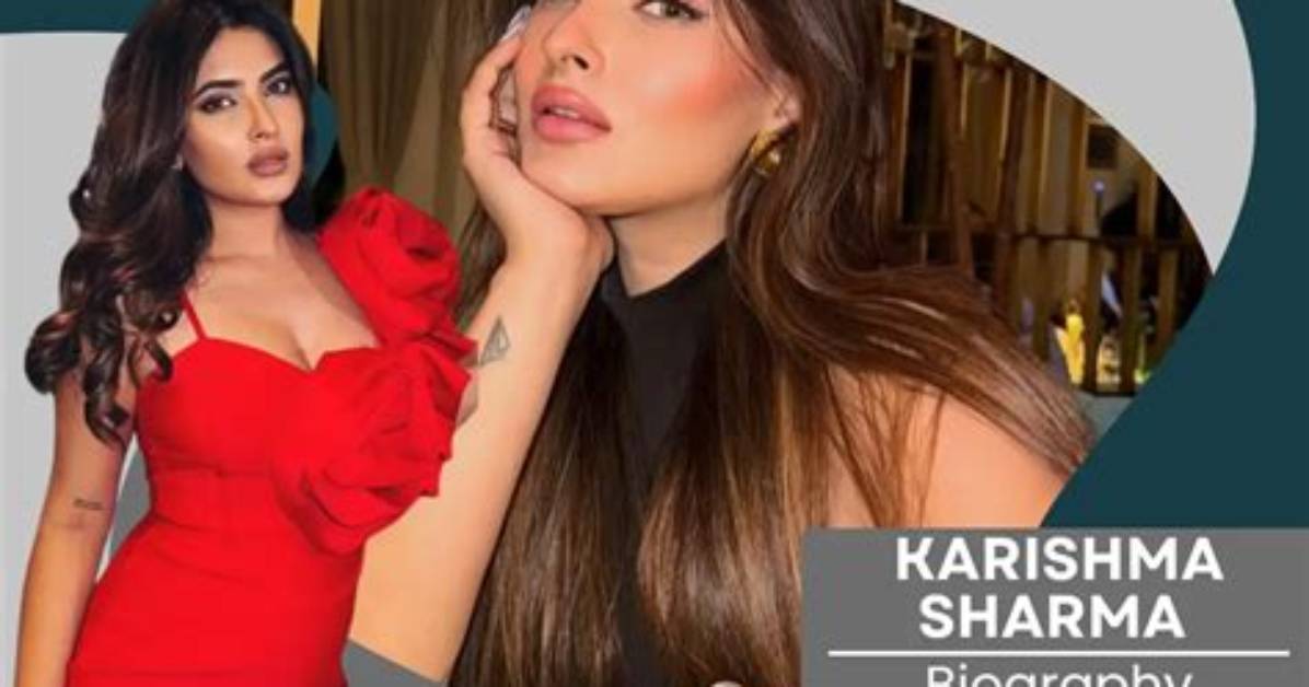 Karishma Sharma Net Worth