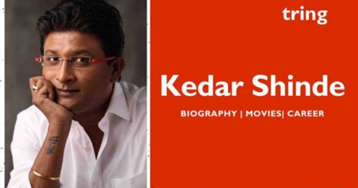 Kedar Shinde Net Worth