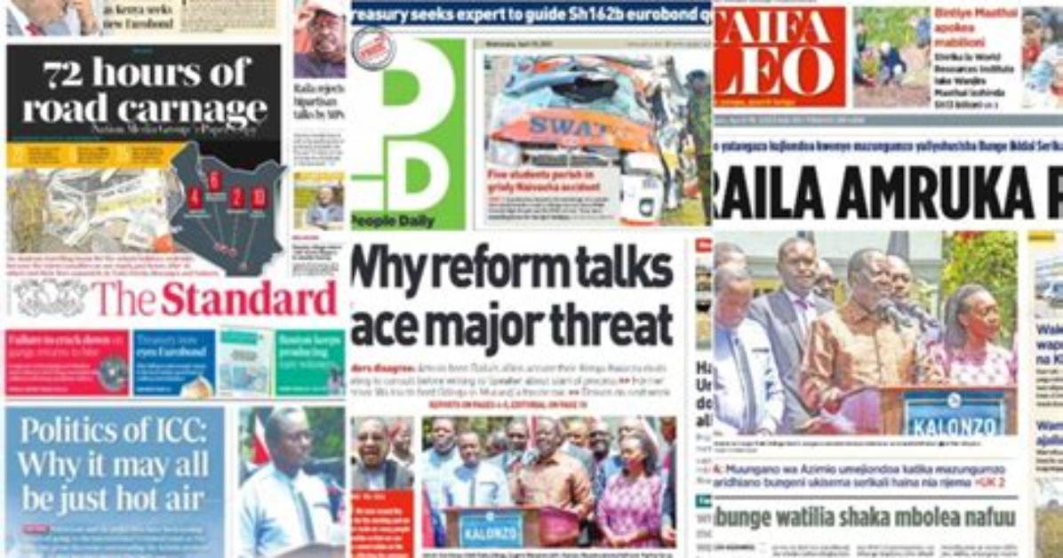 Kenyan Newspapers Review for April 19: Bipartisan Talks Face Jeopardy as Raila Team Place New Demands