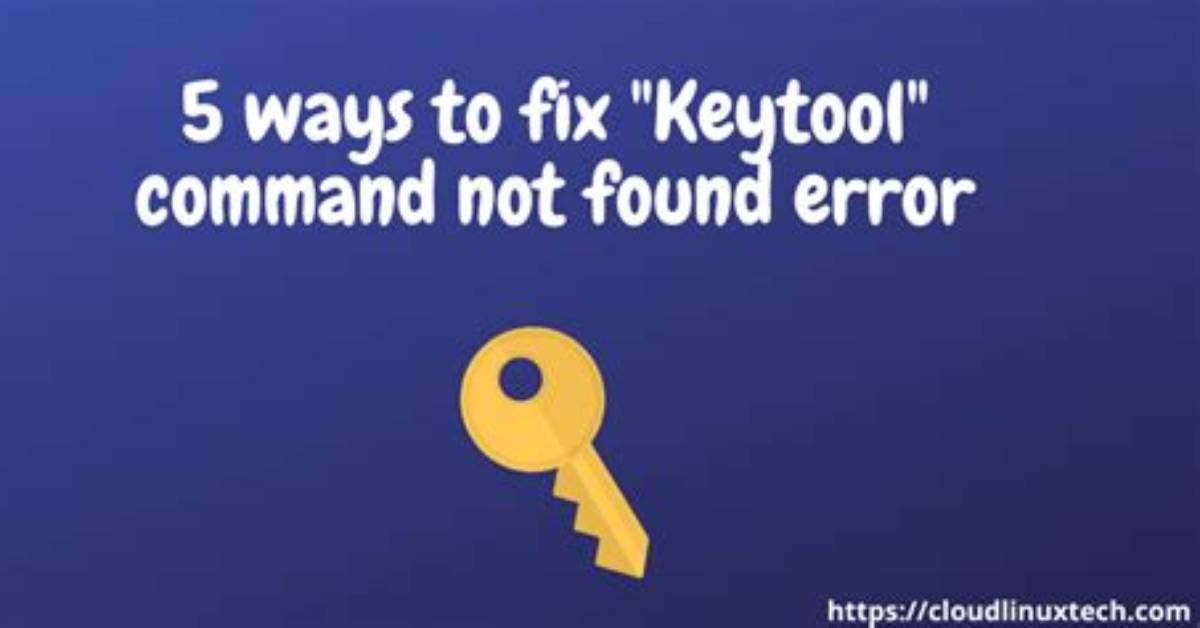 Keytool Error Bash: Keytool: Command Not Found