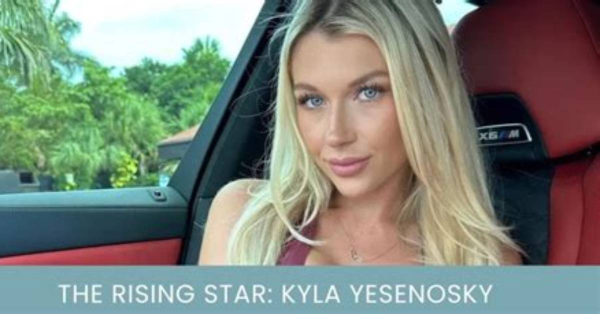 Kyla Yesenosky: the Rising Star of Onlyfans