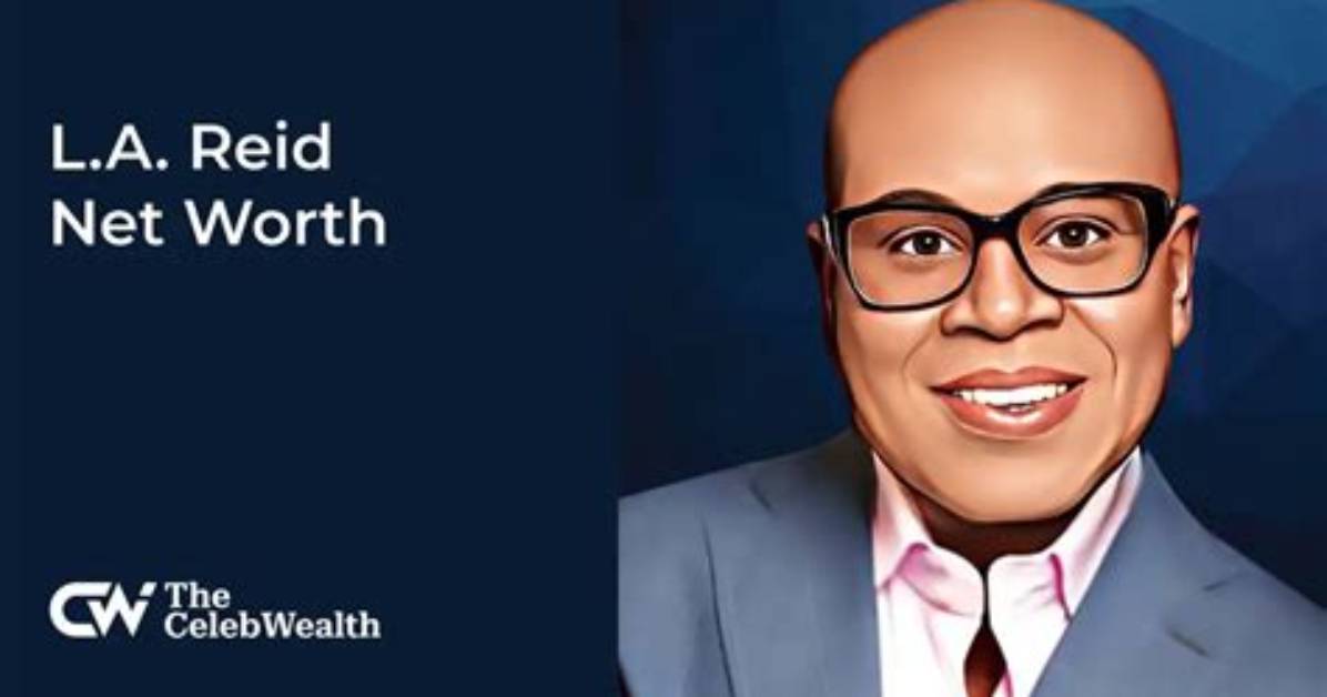 La Reid Net Worth