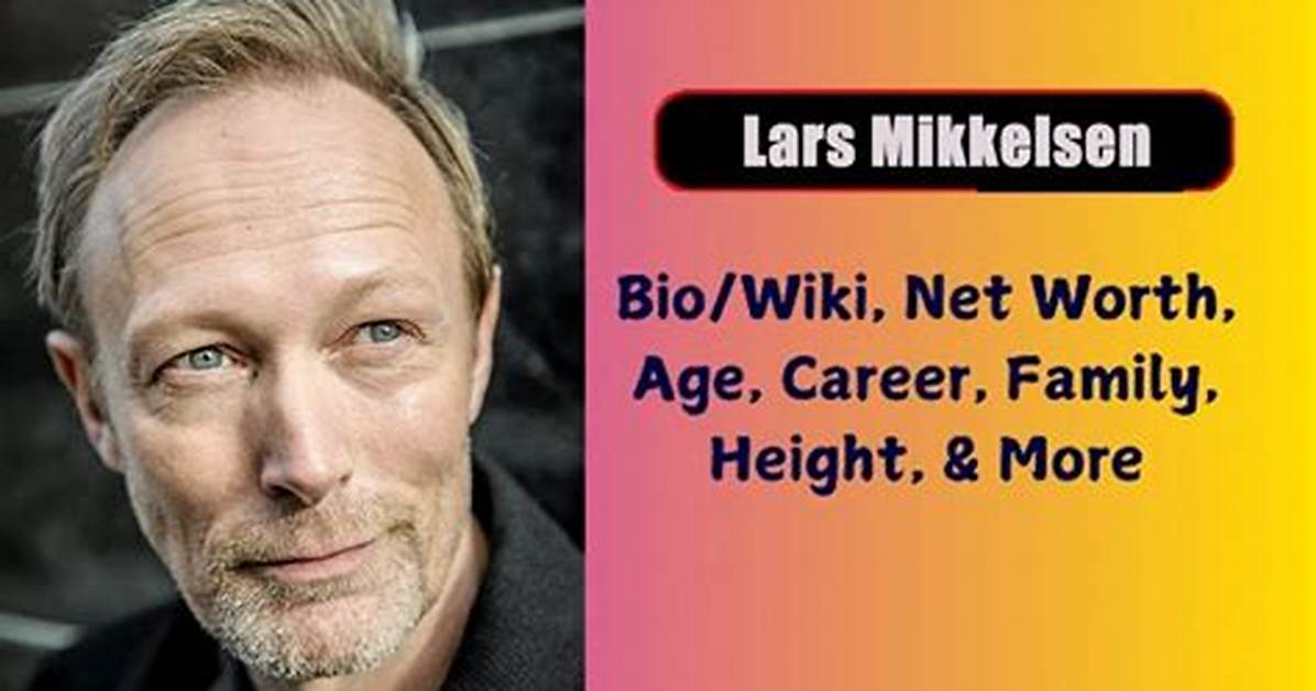 Lars Mikkelsen Net Worth