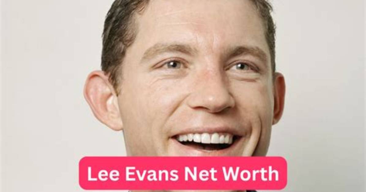 Lee Evans Net Worth