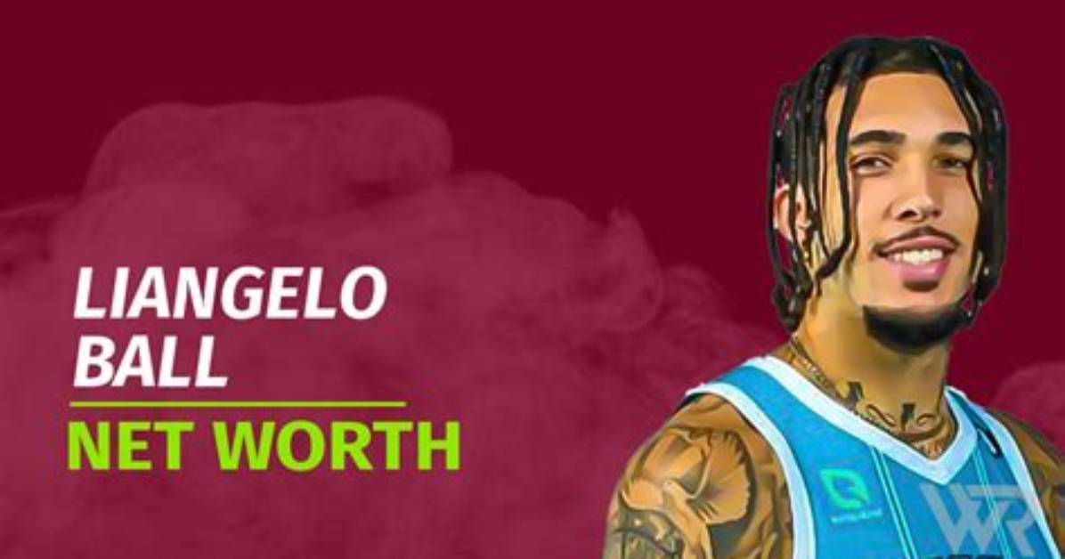 Liangelo Ball Net Worth