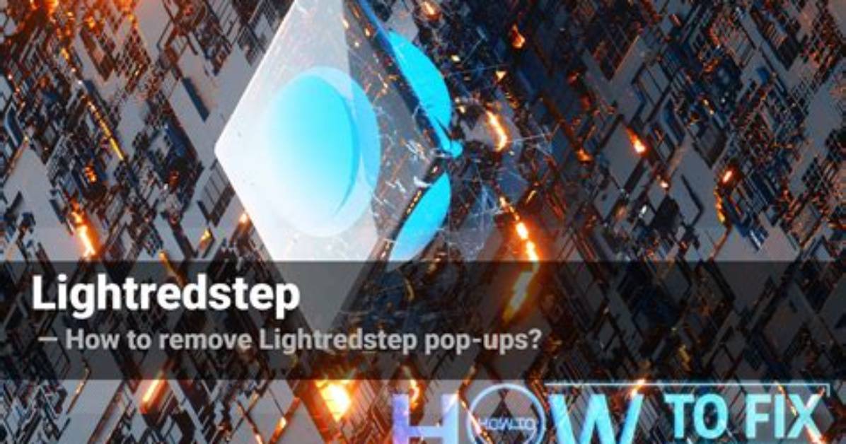 Lightredstep Ads Removal Guide — How to Fix It?