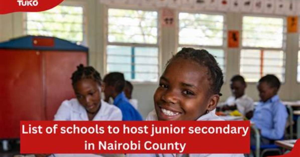 List of Schools to Host Junior Secondary in Nairobi County