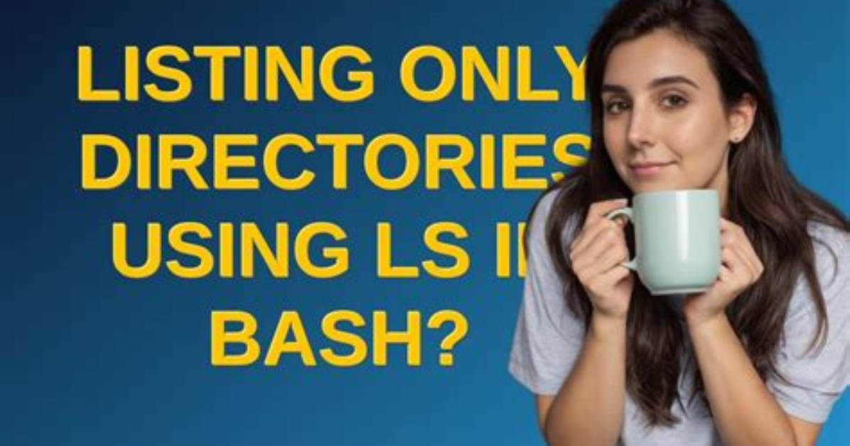 Listing Only Directories Using Ls in Bash?