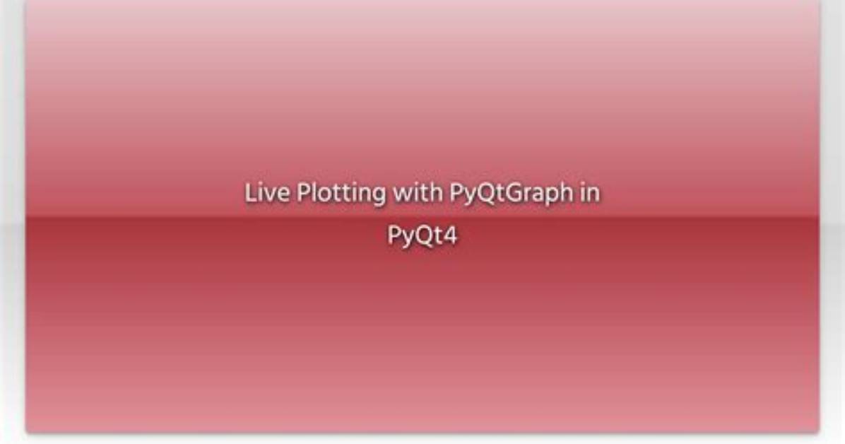 Live Plotting with Pyqtgraph in Pyqt4