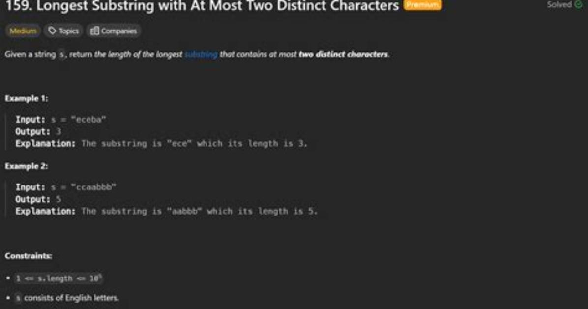 Longest Substring with Only 2 Distinct Chars in C++