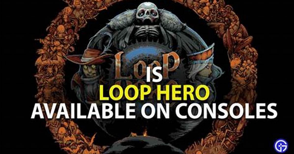 Loop Hero: Is There Console Version Available