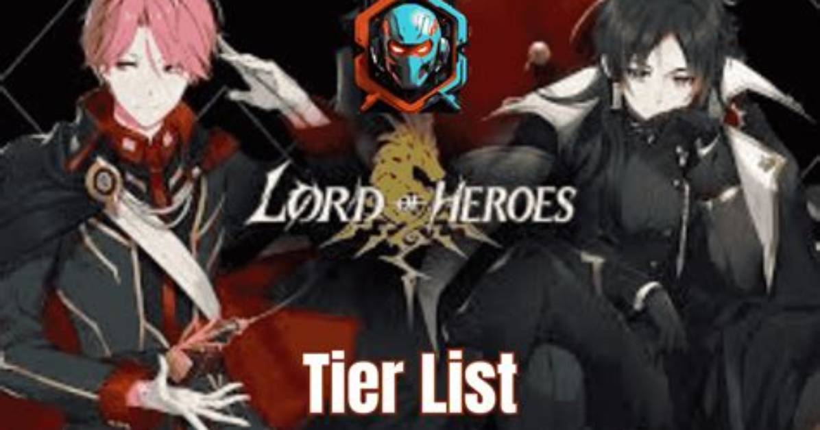 Lord of Heroes - Tier List (Best to Worst)