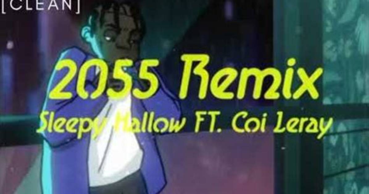 Lyrics & Translations of 2055 by Coi Leray & Sleepy Hallow