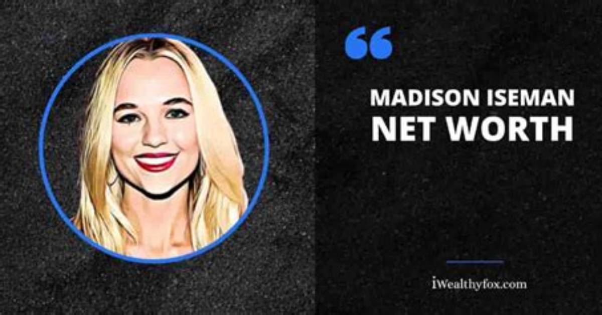 Madison Iseman Net Worth