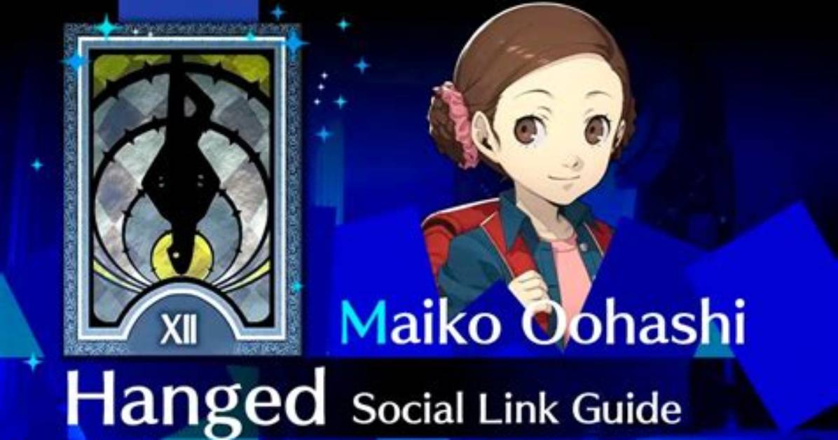 Maiko Oohashi Social Link Guide- Persona 3 Portable Hanged Man