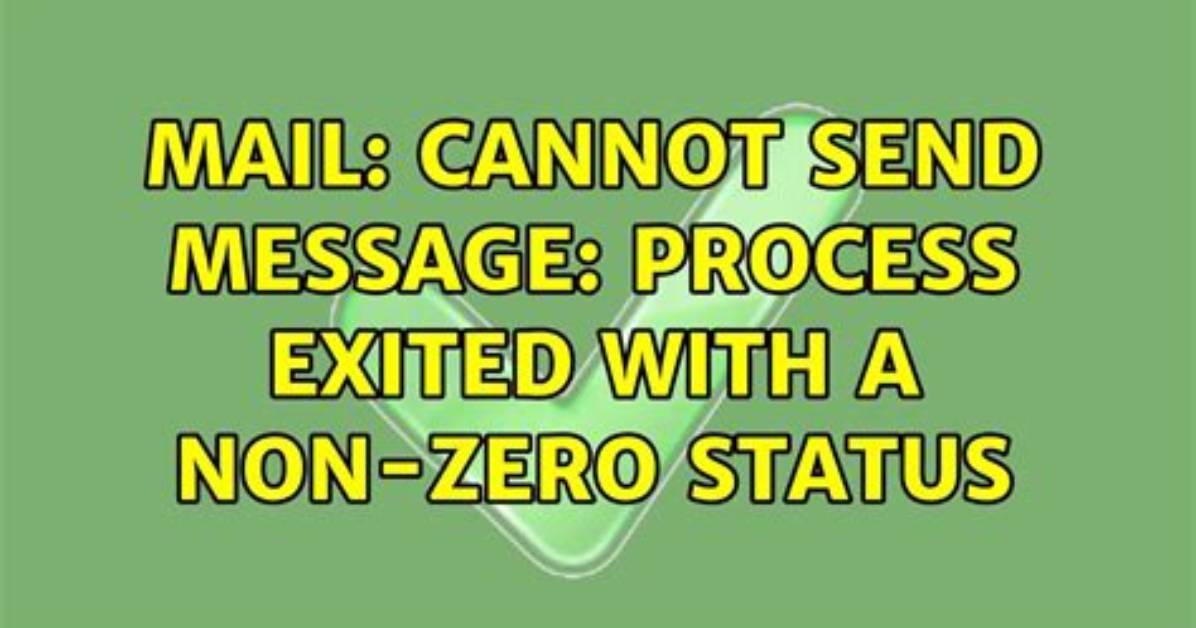 Mail: Cannot Send Message: Process Exited with a Non-Zero Status