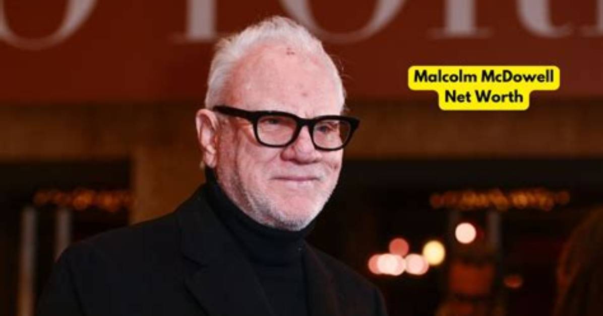 Malcolm Mcdowell Net Worth