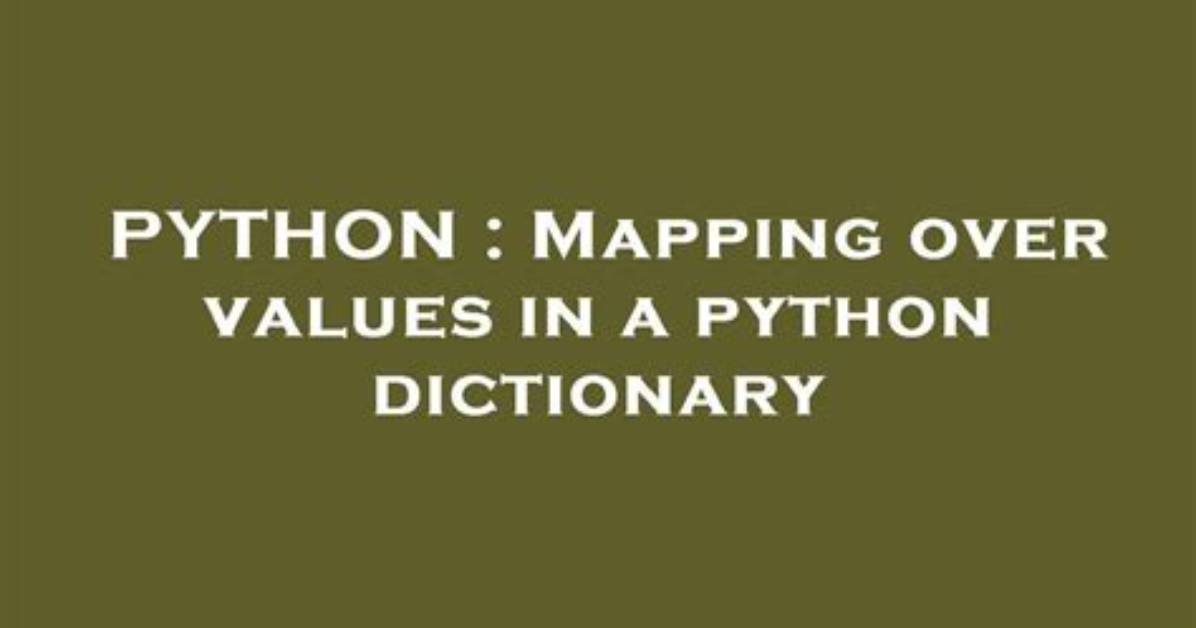 Mapping over Values in a Python Dictionary