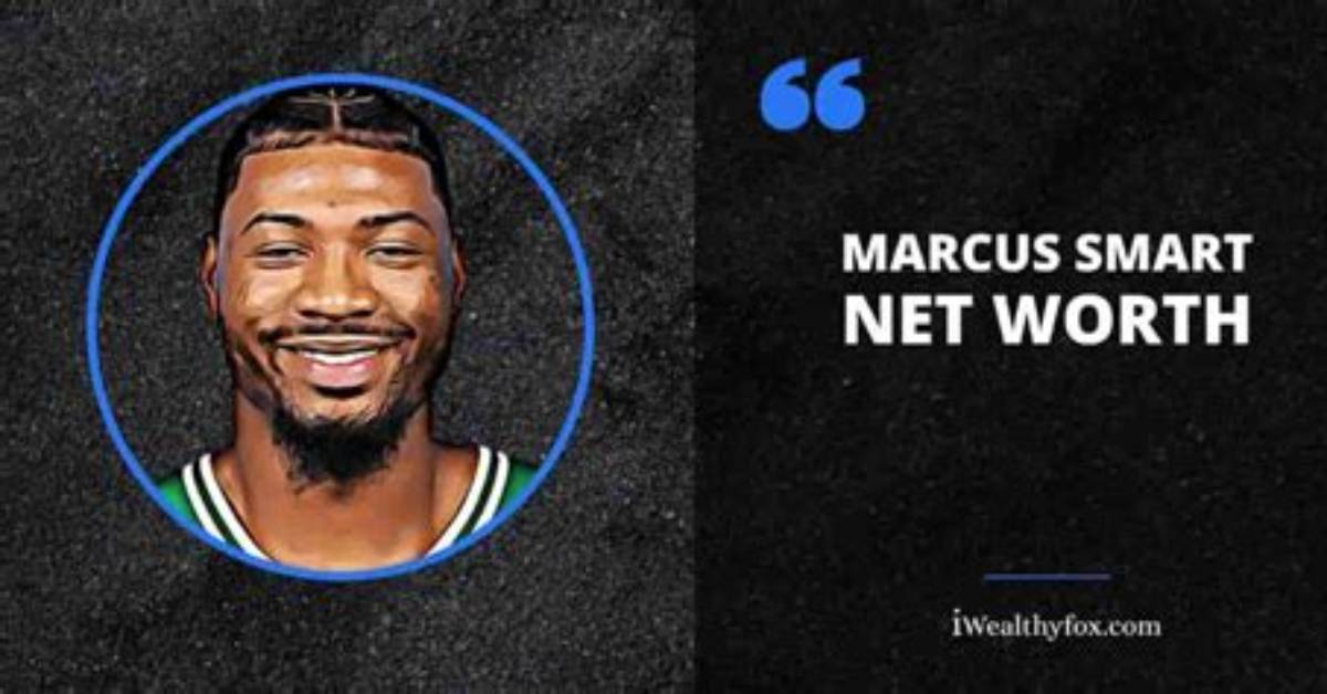 Marcus Smart Net Worth