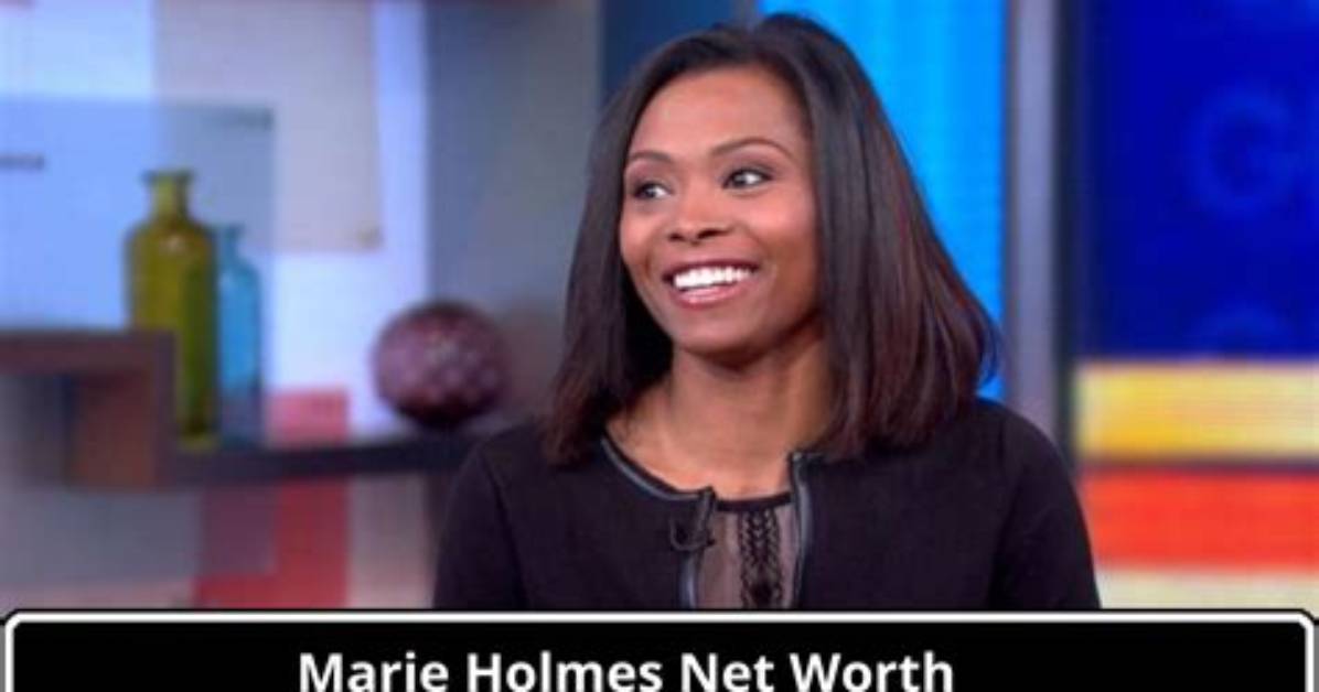 Marie Holmes Net Worth
