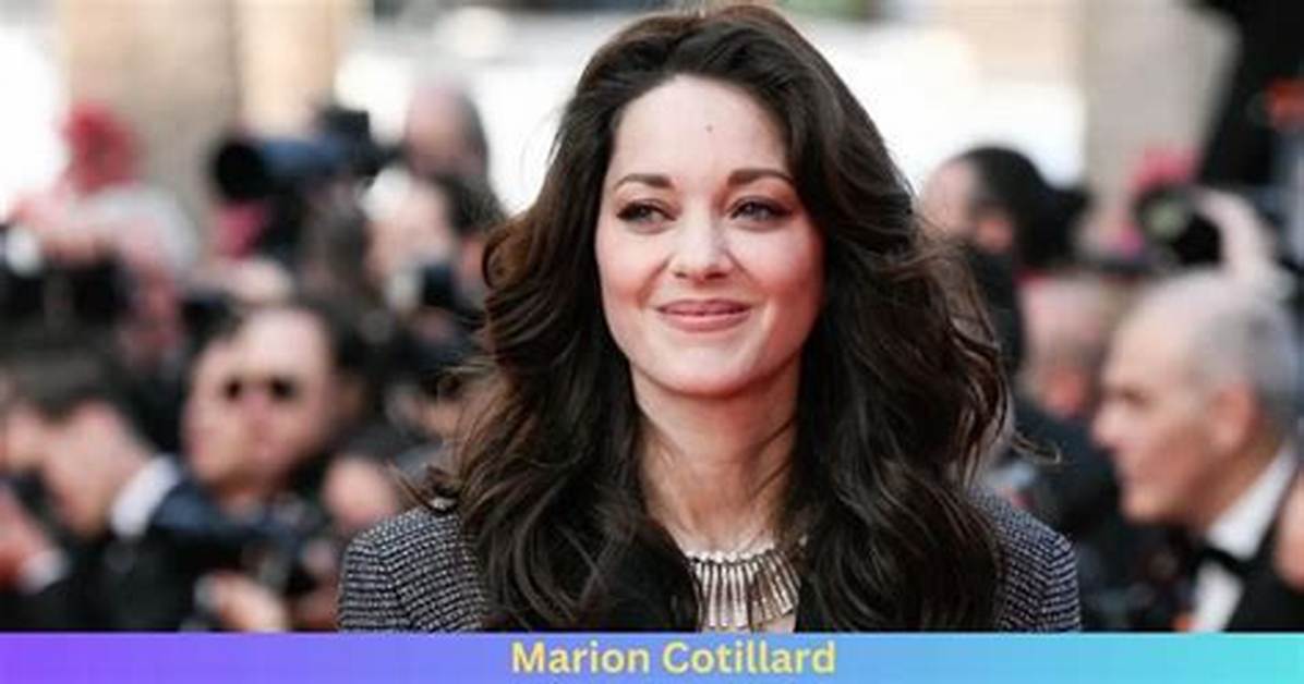 Marion Cotillard Net Worth 2024
