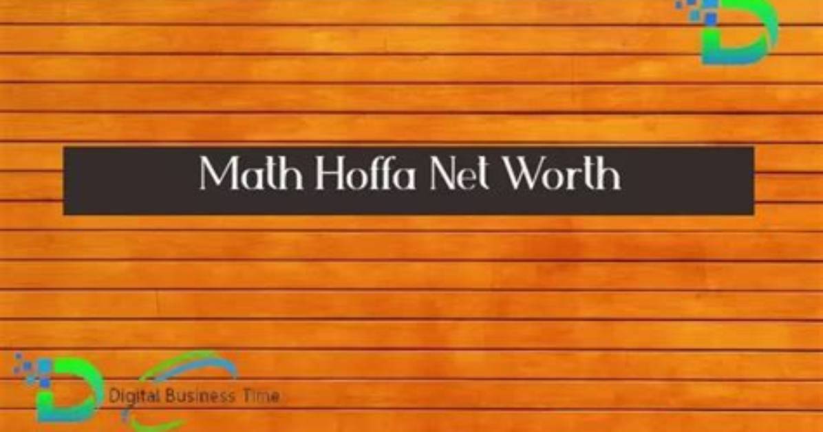 Math Hoffa Net Worth