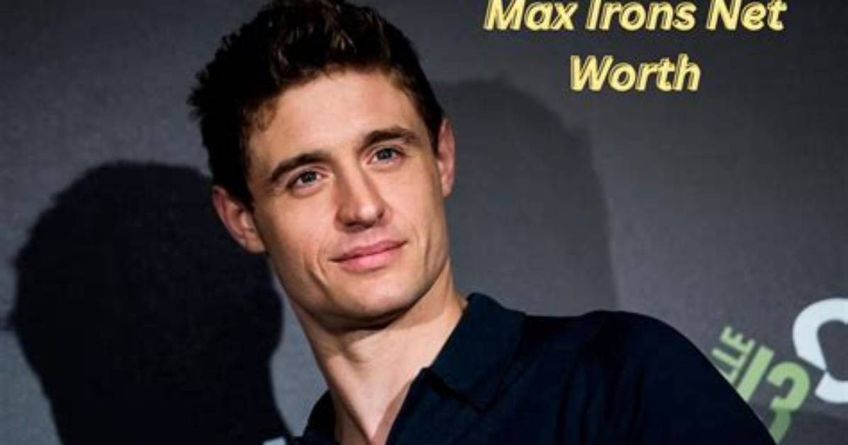 Max Irons Net Worth