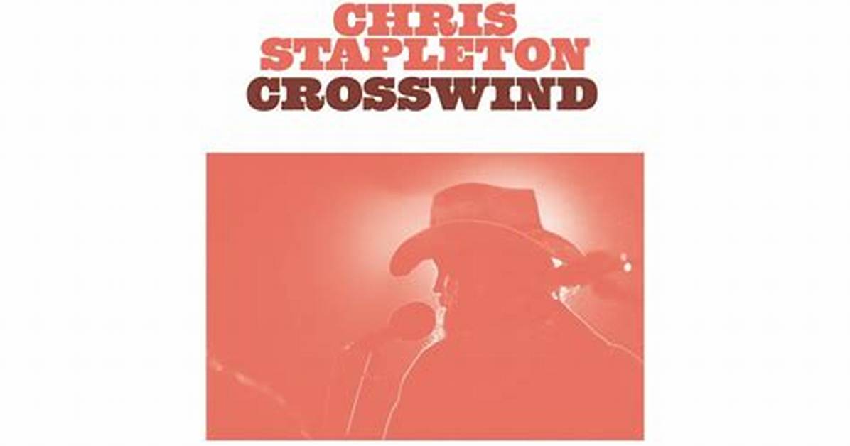 Meaning of Crosswind by Chris Stapleton