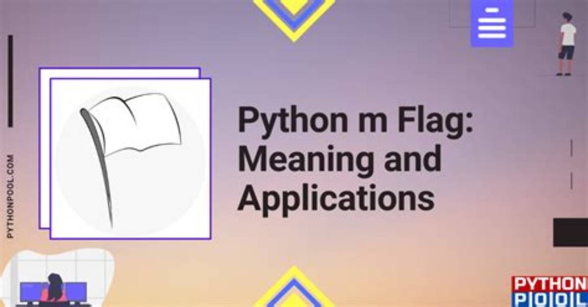 Meaning of Python -M Flag