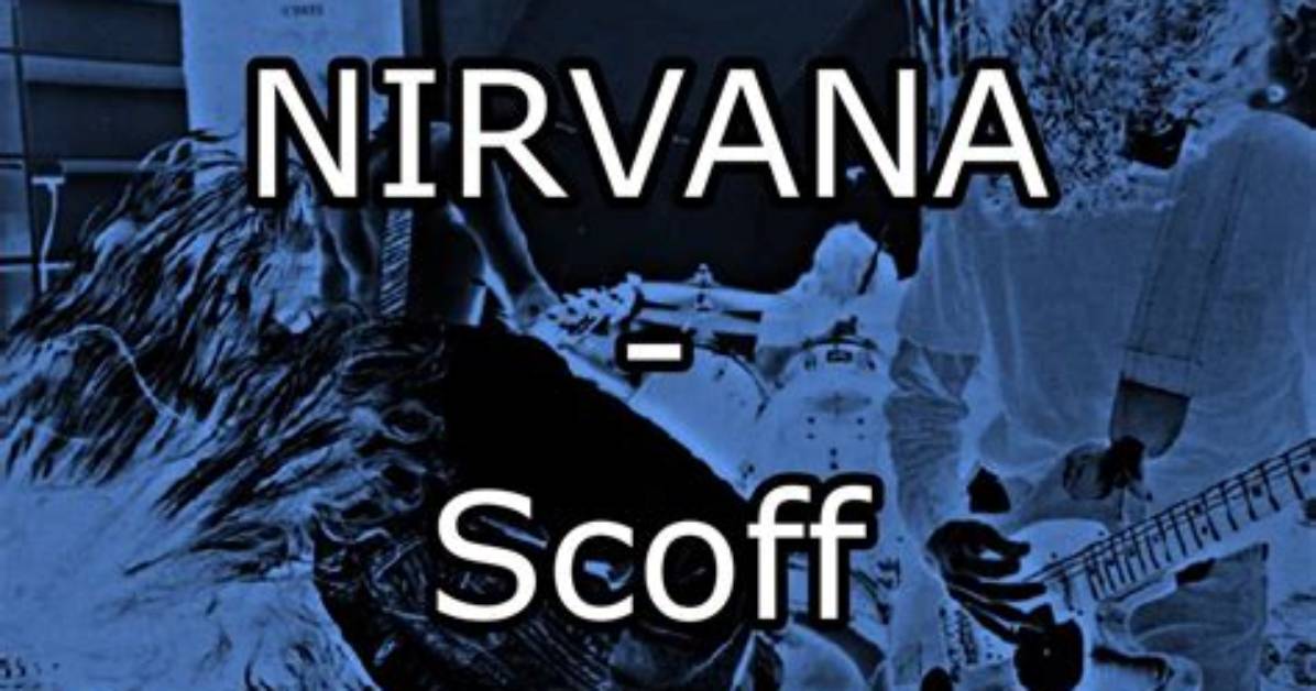 Meaning of Scoff by Nirvana
