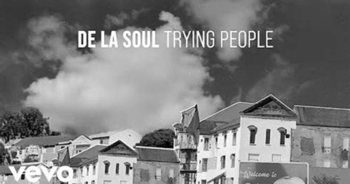Meaning of Trying People by De La Soul