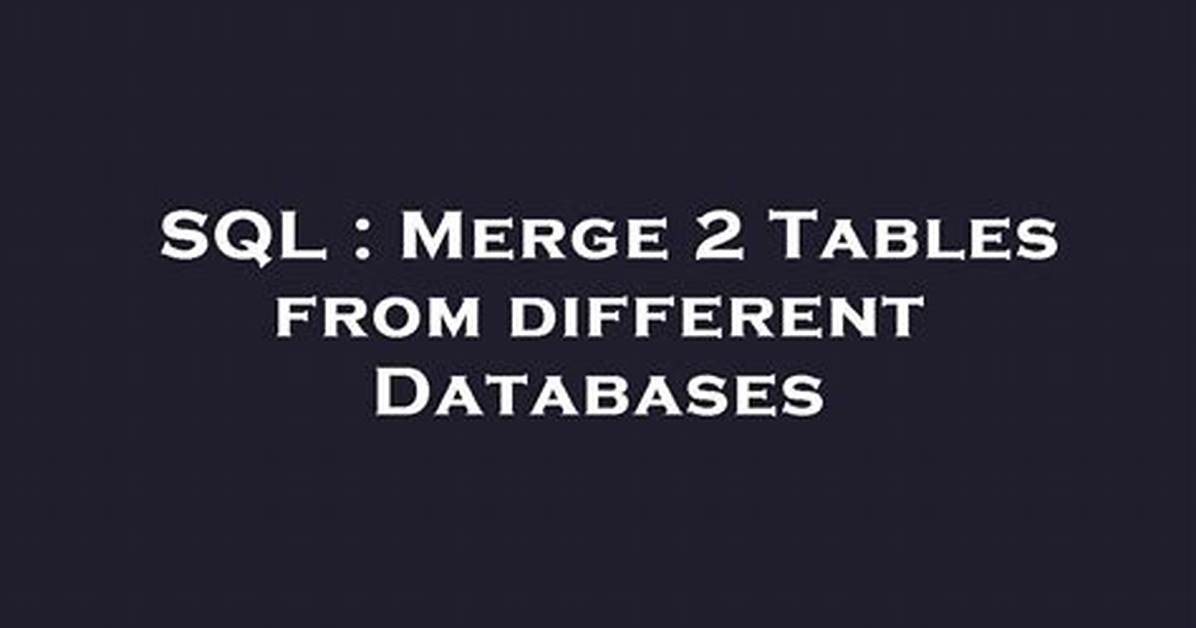 Merge 2 Tables in Sql and Save into 1 New Table