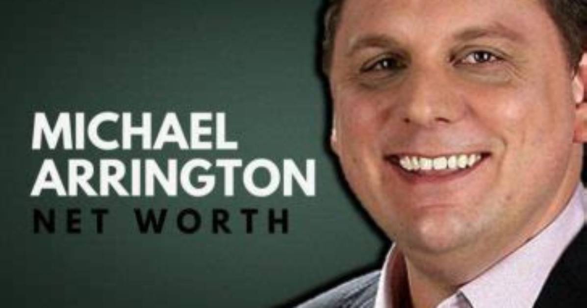 Michael Arrington Net Worth 2024