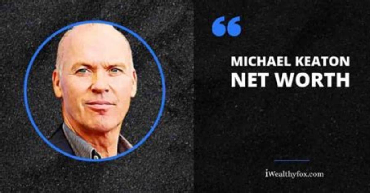Michael Keaton's Net Worth in 2022