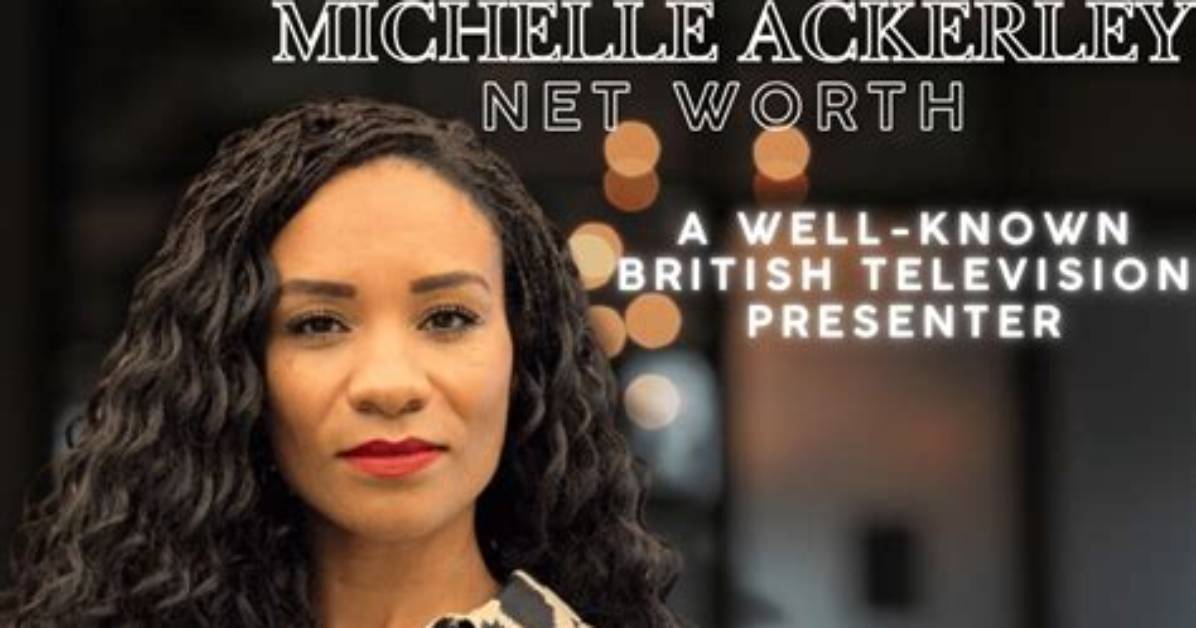 Michelle Ackerley Net Worth 2024