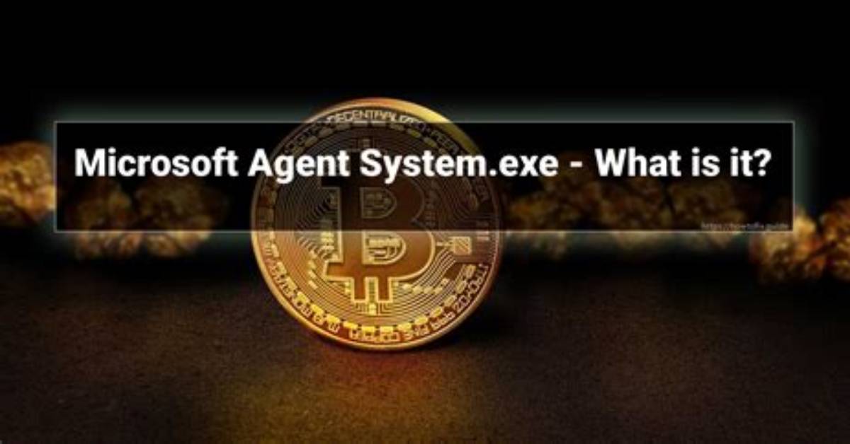 Microsoft Agent System. Exe Windows Process – What Is It?