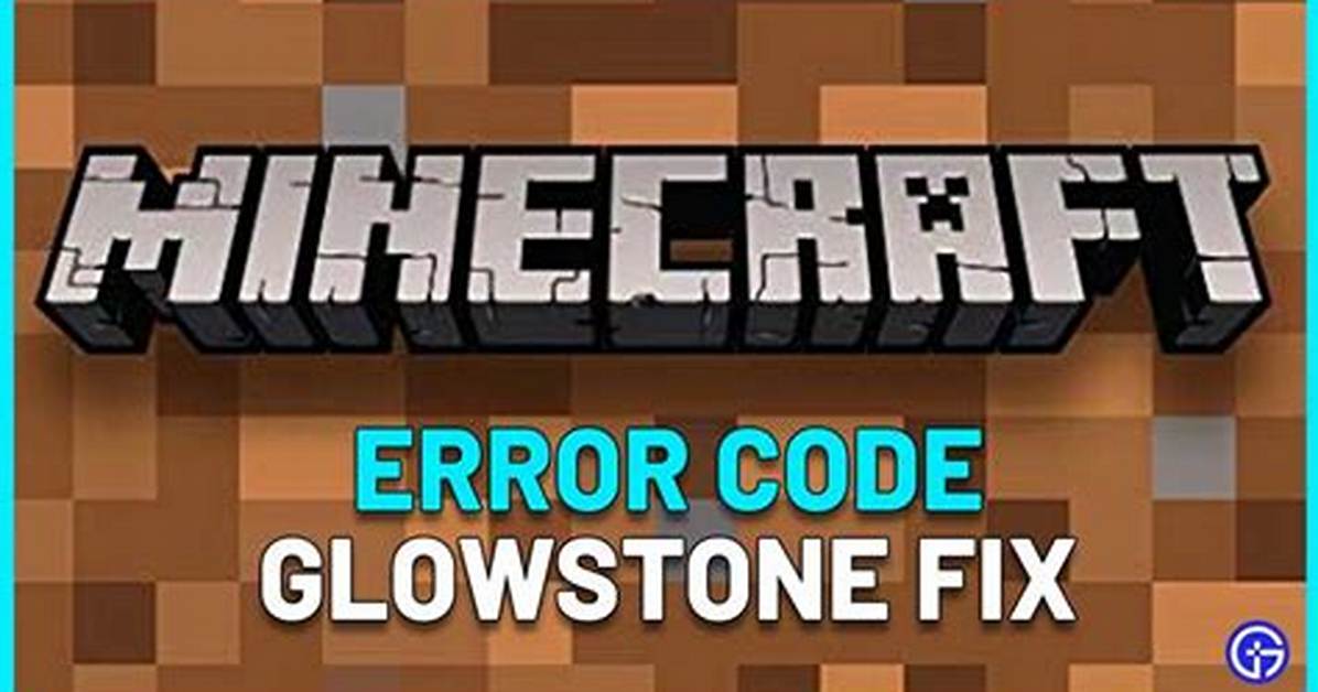 Minecraft Error Code Glowstone - How to Fix (2022)