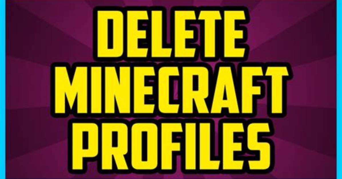 Minecraft How to Delete Profiles