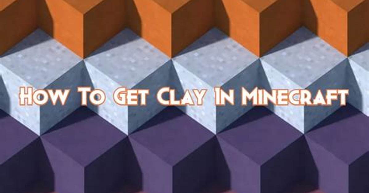 Minecraft How to Get Clay