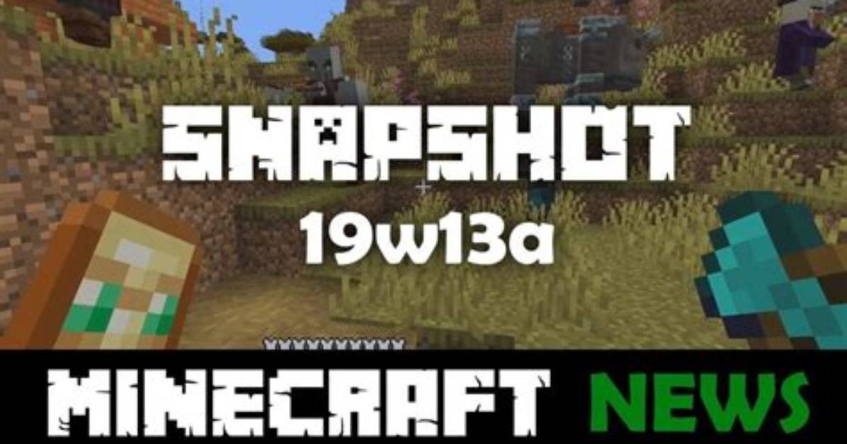 Minecraft Snapshot 19W13A | Techplanet