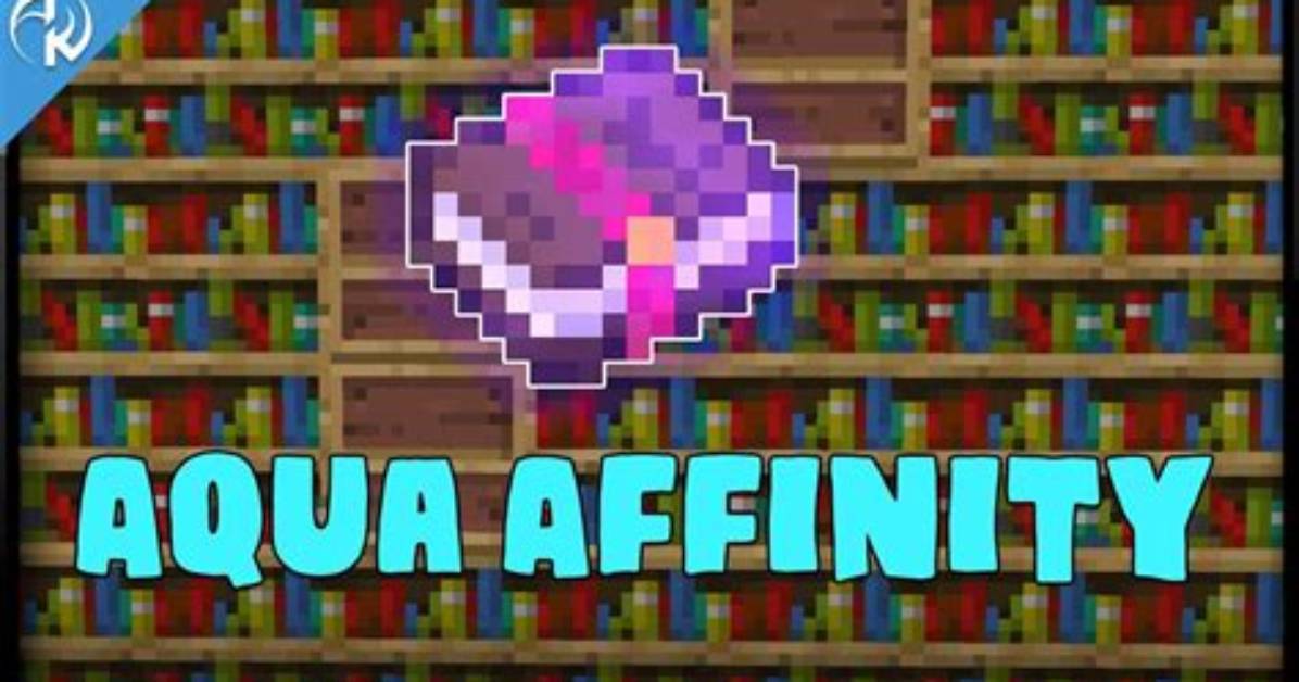 Minecraft What Is Aqua Affinity