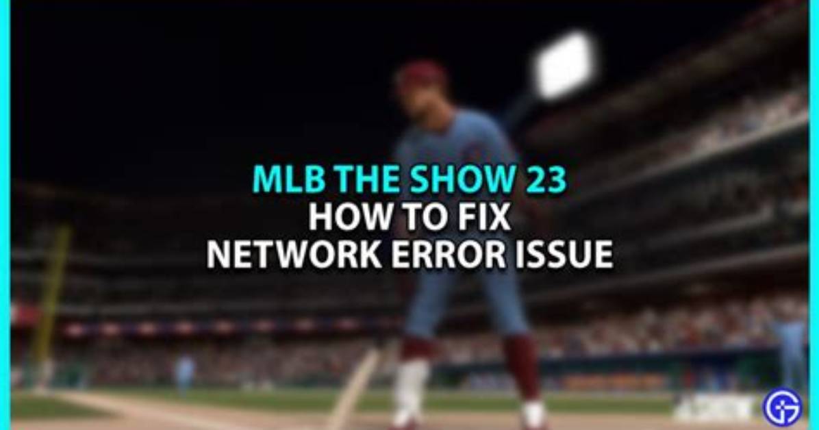 Mlb the Show 22 Network Error: How to Fix?