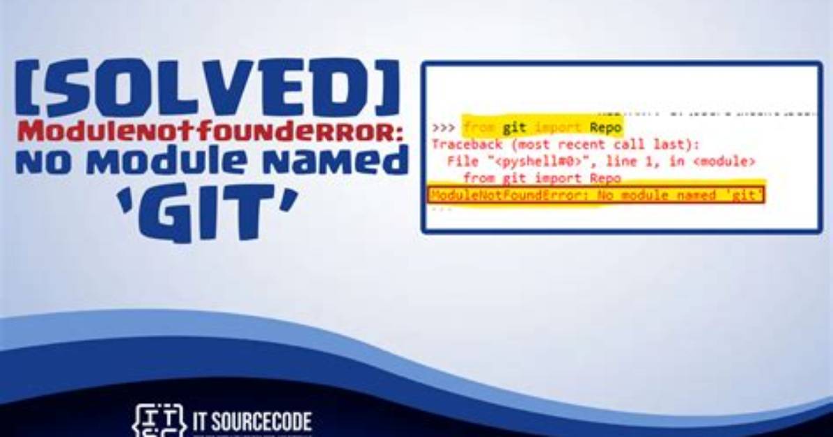 Modulenotfound: No Module Named "Git"