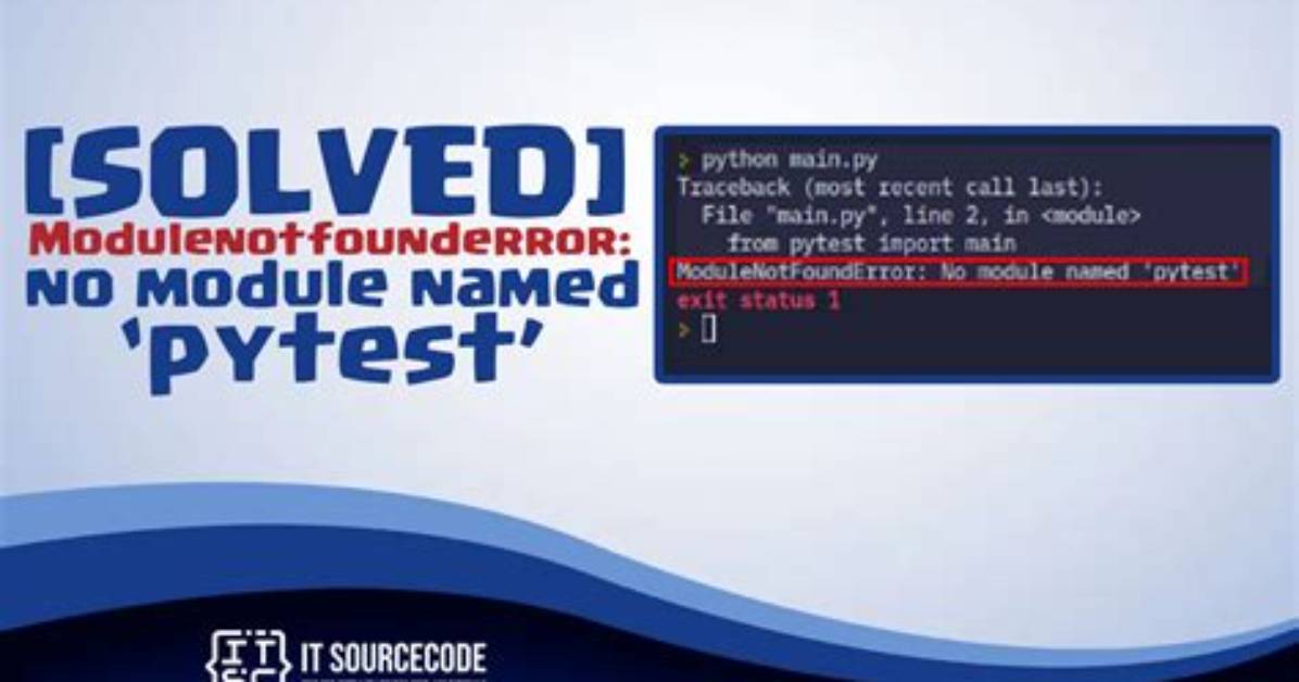 Modulenotfounderror: No Module Named 'Pytest'