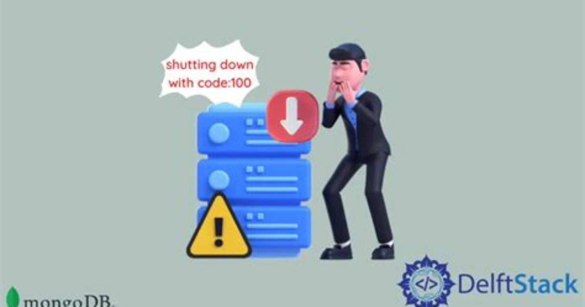 Mongodb Shuts Down with Code 100 [Closed]
