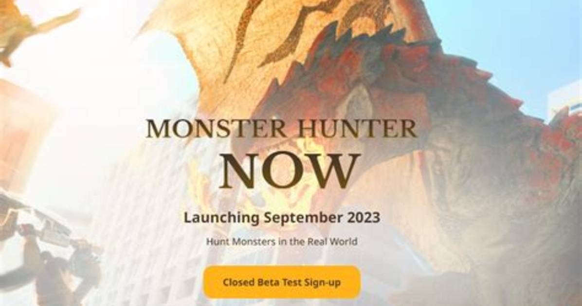 Monster Hunter Now Closed Beta Invitations Sent Out