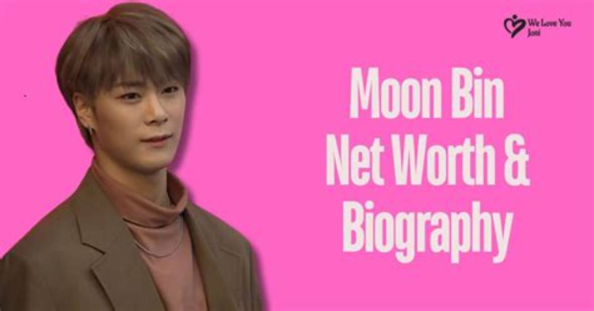 Moon Bin Net Worth