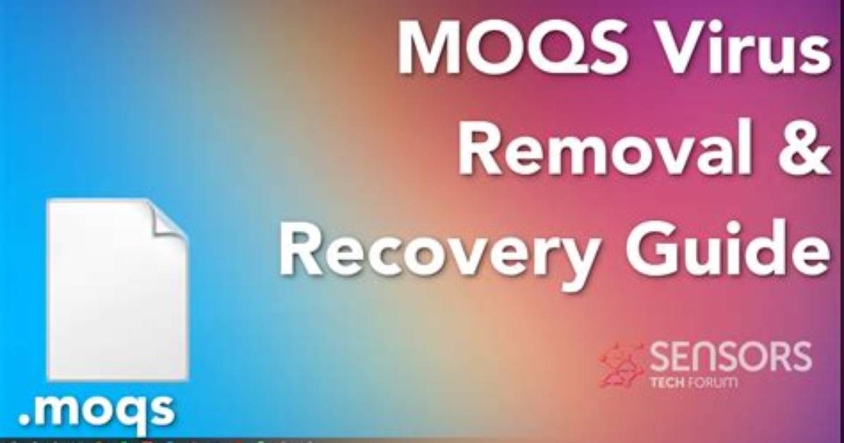 Moqs Virus (. Moqs File) ✔️ Removal & Decrypt Files