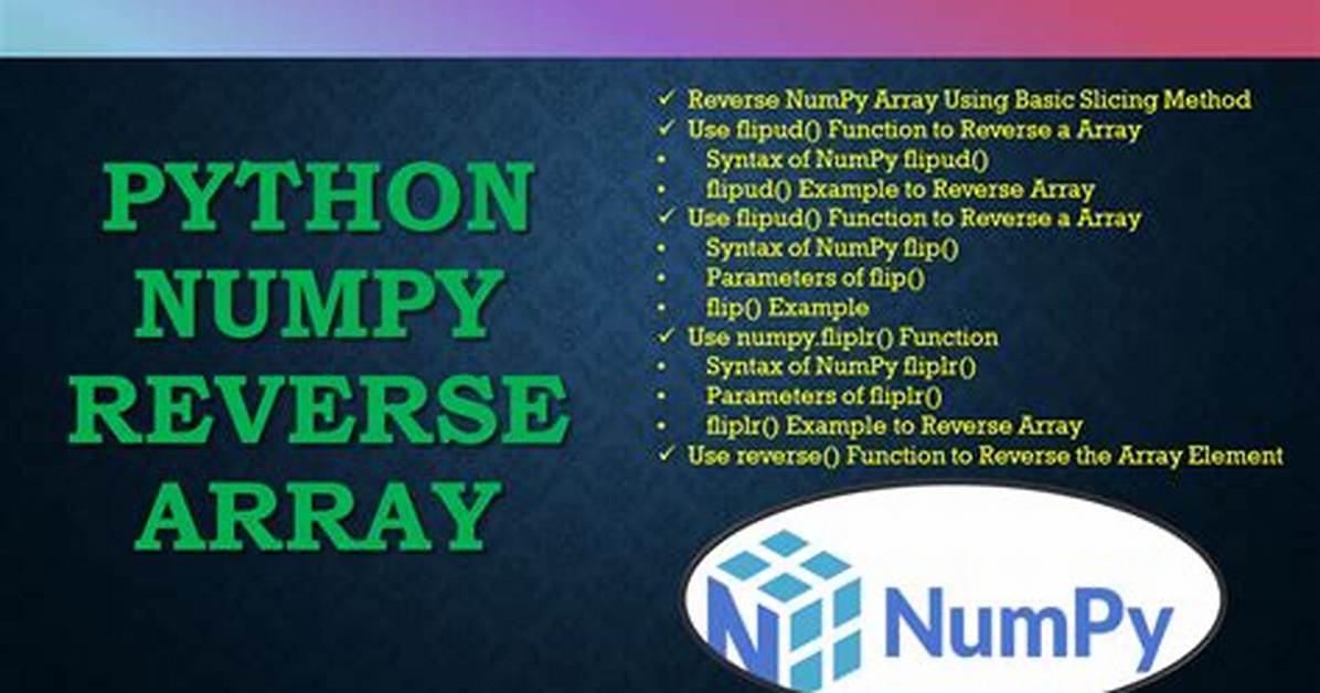 Most Efficient Way to Reverse a Numpy Array